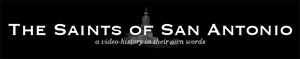 The Saints of San Antonio header from website